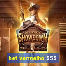 bet vermelho 555